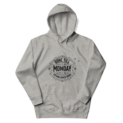 Gone Till Monday Rugged Hoodie