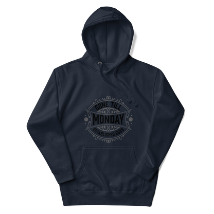 Gone Till Monday Rugged Hoodie